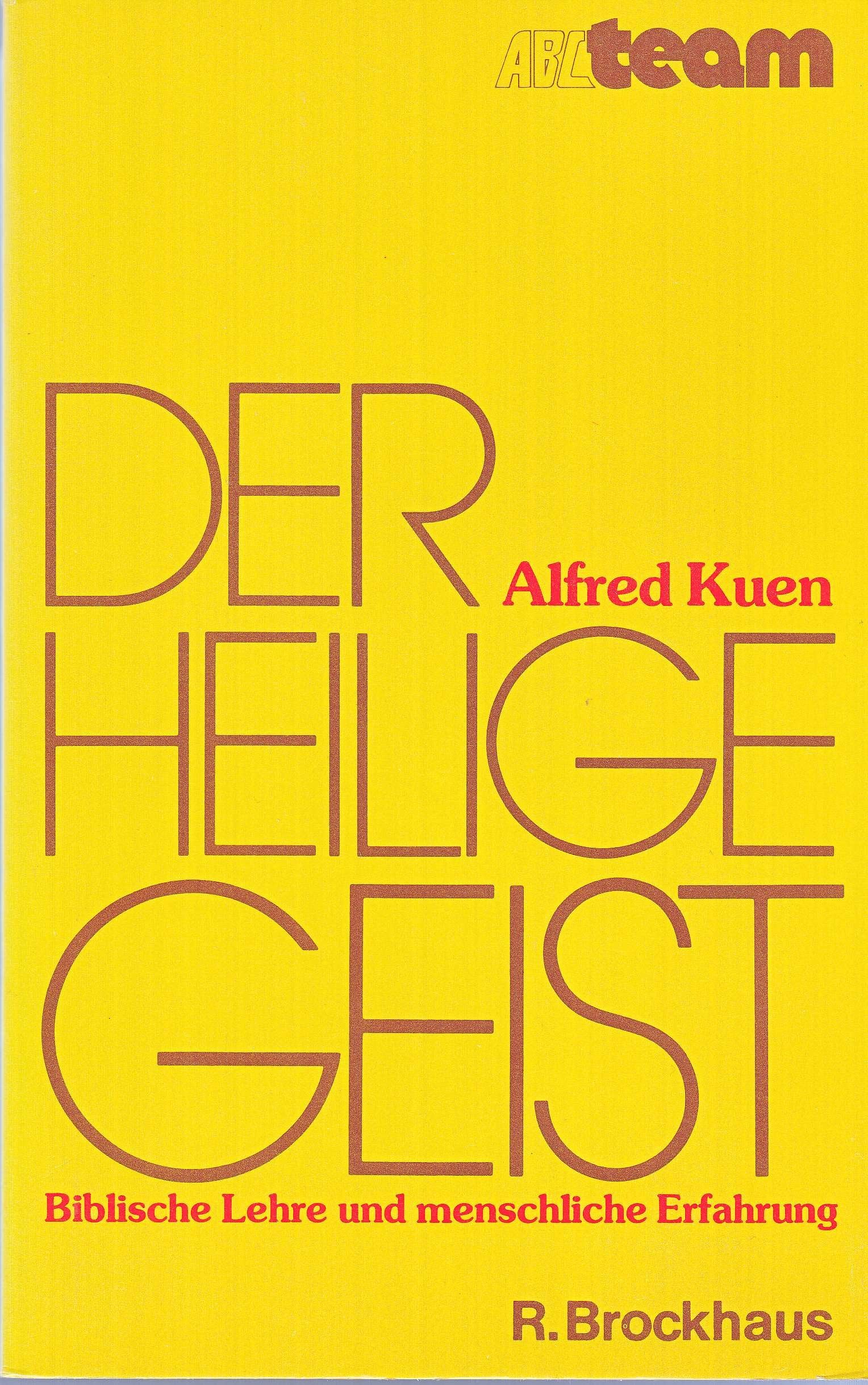 Der Heilige Geist: Biblische Lehre und menschliche Erfahrungen (ABCteam-Paperback - R. Brockhaus) Reference Books