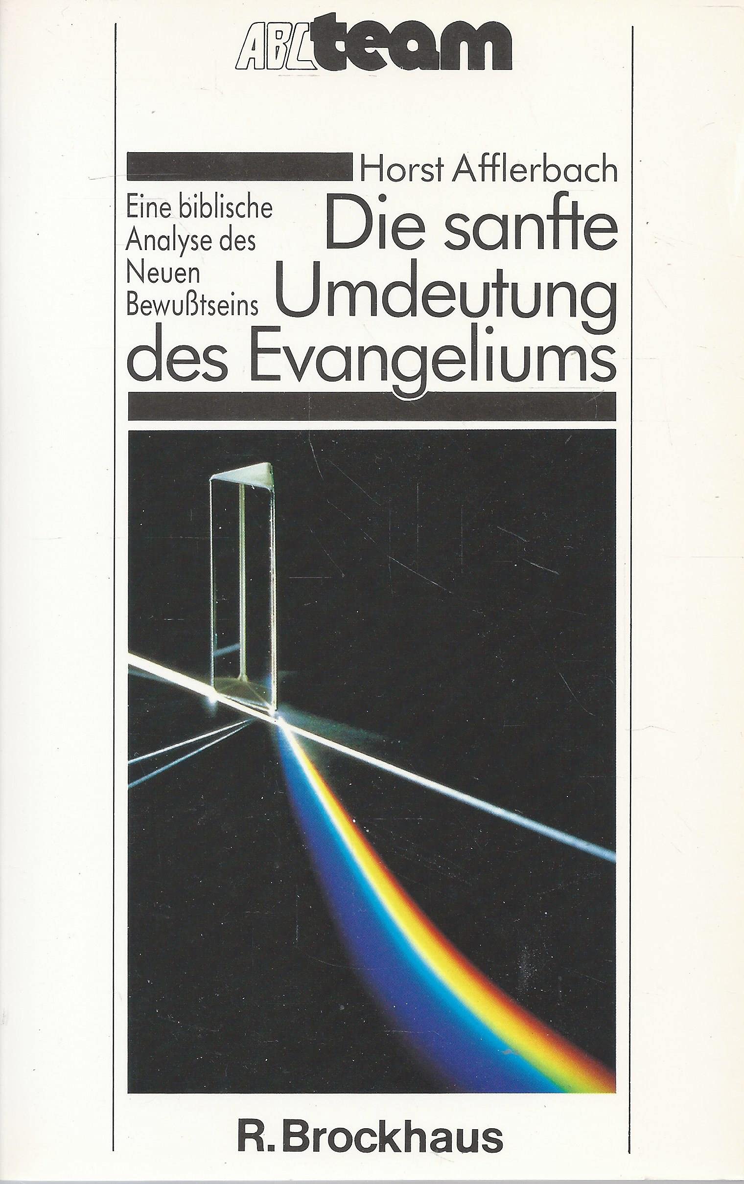 Die sanfte Umdeutung des Evangeliums: Eine biblische Analyse des Neuen Bewusstseins Philosophy