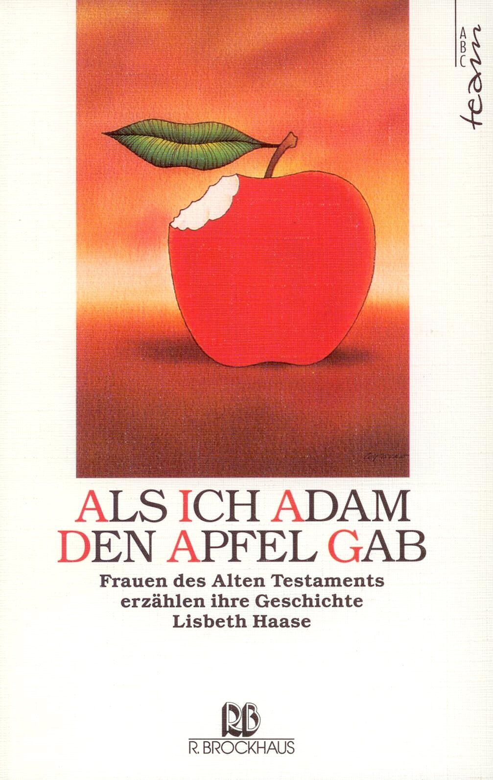 Als ich Adam den Apfel gab (ABCteam-Paperback - R. Brockhaus) Reference Books