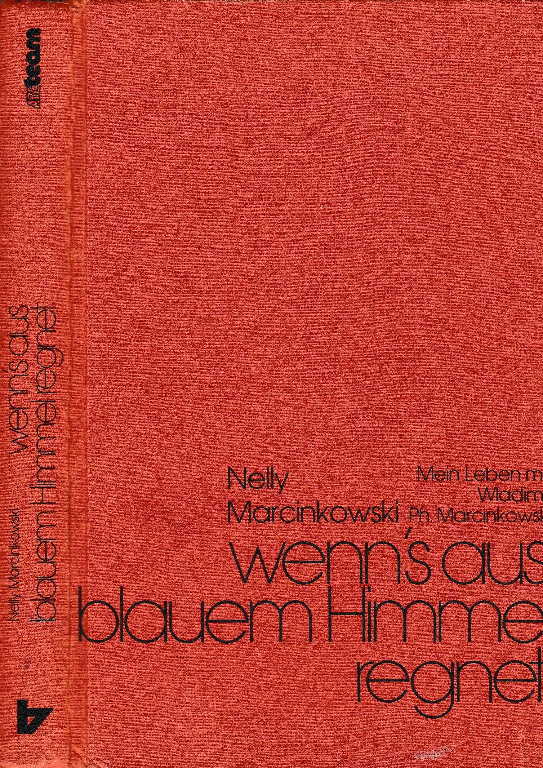 Wenn's aus blauem Himmel regnet. Mein Leben mit Wladimir Ph. Marcinkowski Politics & History
