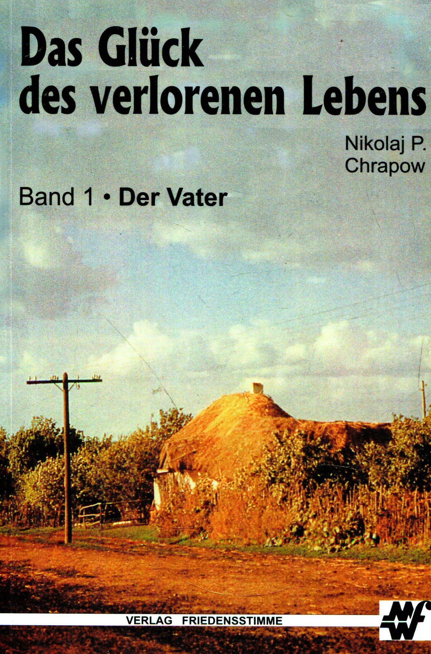 Das Glück des verlorenen Lebens : Der Vater Books
