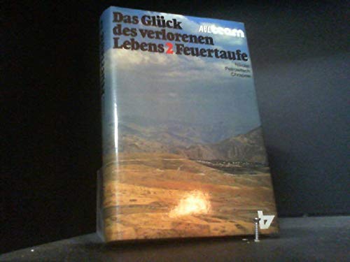 Das Glück des verlorenen Lebens 2: Feuertaufe Books