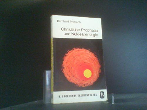 Christliche Prophetie und Nuklearenergie (RBtaschenbücher) Religion & Esotericism