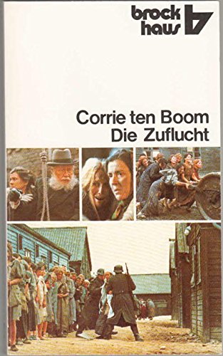 Die Zuflucht. Corrie ten Boom erzählt aus ihrem Leben 1892 - 1945. Politics & Society