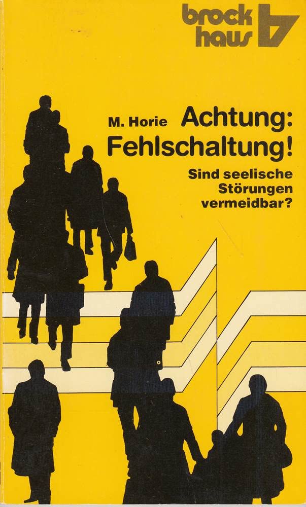 Achtung: Fehlschaltung: Sind seelische Störungen vermeidbar (RBtaschenbücher) Religion & Esotericism