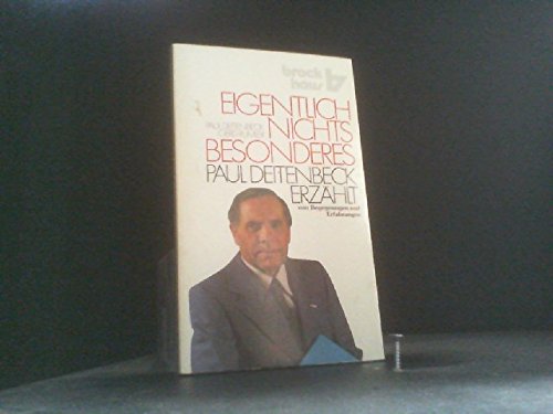Eigentlich nichts Besonderes: Paul Deitenbeck erzählt von Begegnungen und Erfahrungen (RBtaschenbücher) Memories