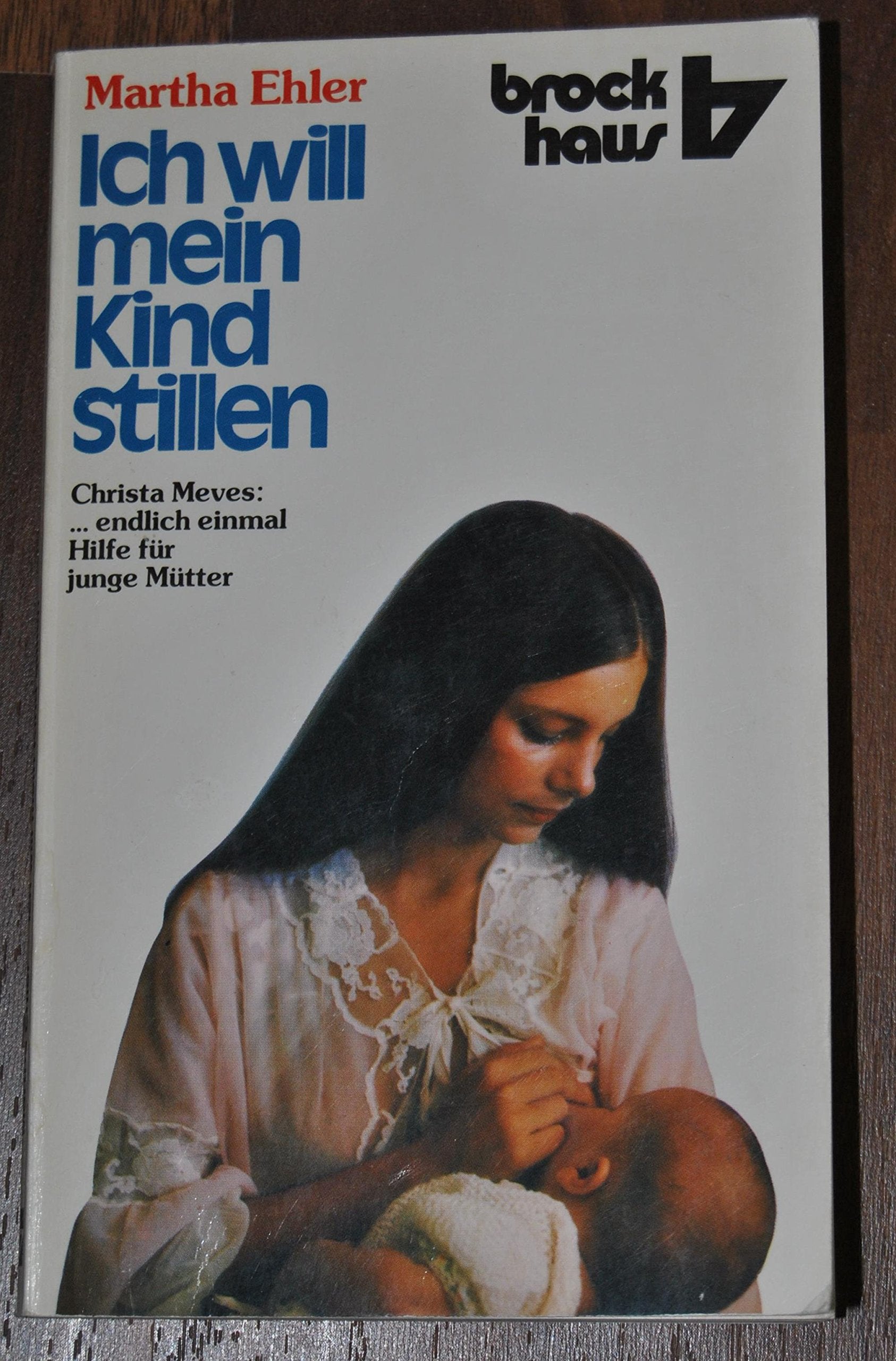 Ich will mein Kind stillen: Briefwechsel mit einer jungen Mutter (RBtaschenbücher) Medicine