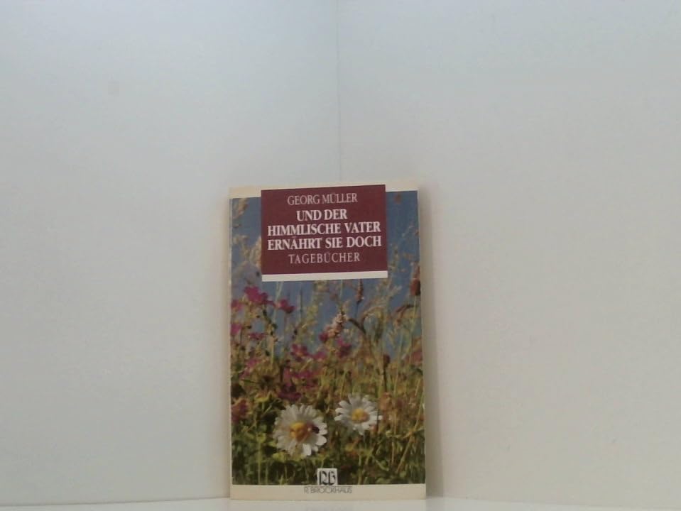 Und der himmlische Vater ernährt sie doch: Tagebücher (RBtaschenbücher) Social Sciences