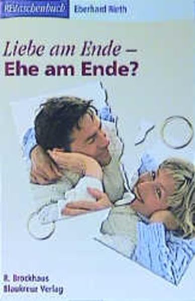 Liebe am Ende - Ehe am Ende? (RBtaschenbücher) Religion & Esotericism
