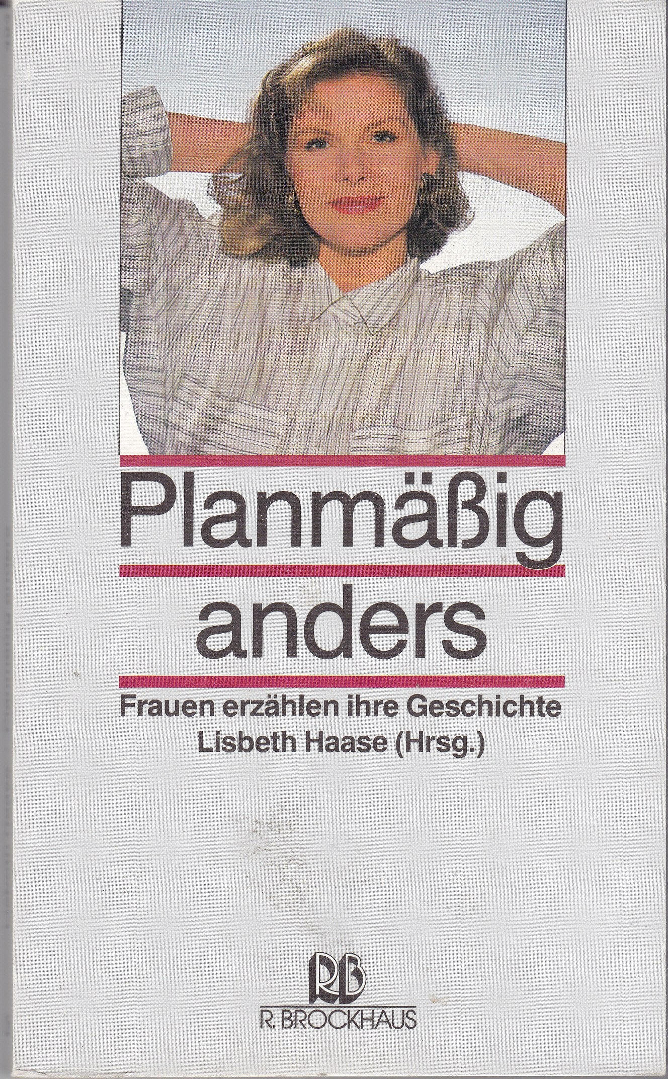 Planmässig anders: Frauen erzählen ihre Geschichte (RBtaschenbücher) Social Sciences
