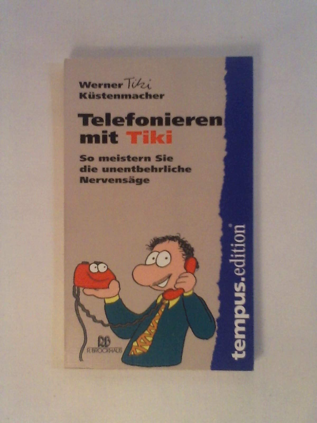 Telefonieren mit Tiki: So meistern Sie die unentbehrliche Nervensäge Politics & Society