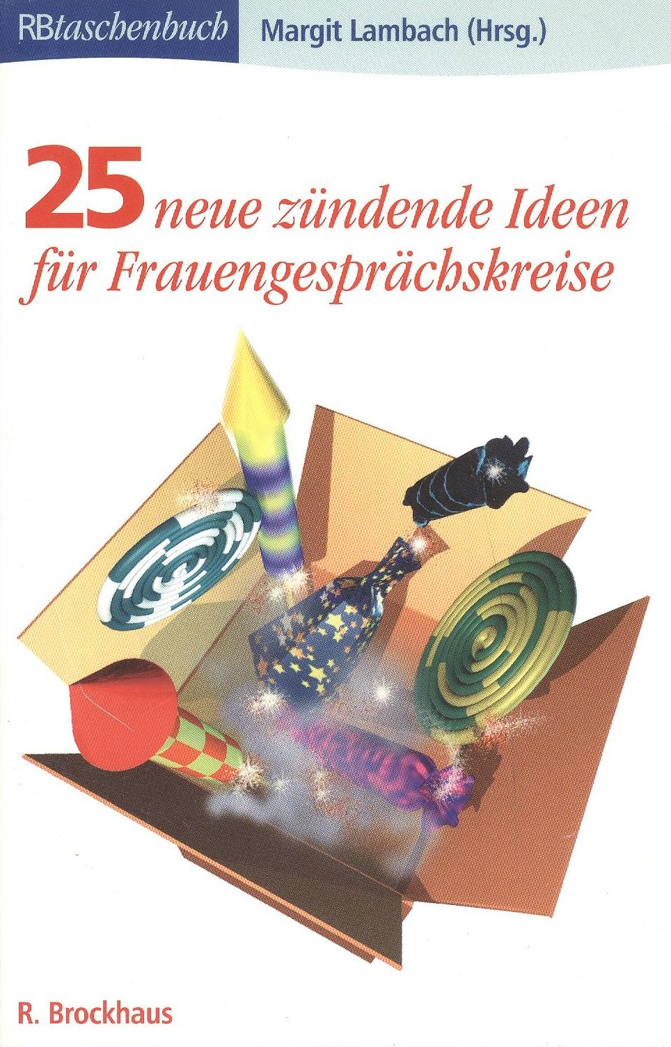 25 neue zündende Ideen für Frauengesprächskreise Books