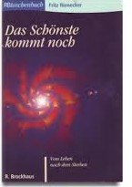 Das Schönste kommt noch: Vom Leben nach dem Sterben (RBtaschenbücher) Books