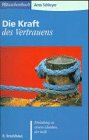 Die Kraft des Vertrauens: Einladung zu einem Glauben, der heilt (RBtaschenbücher) Religion & Esotericism