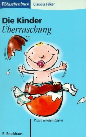 Die Kinder-Überraschung: Paare werden Eltern (RBtaschenbücher) Parents & Children