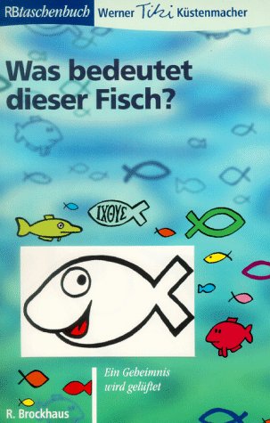 Was bedeutet dieser Fisch?: Ein Geheimnis wird gelüftet (RBtaschenbücher) Books