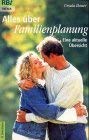 Alles über Familienplanung. Eine aktuelle Übersicht (RBtaschenbücher) Health, Nutrition & Fitness