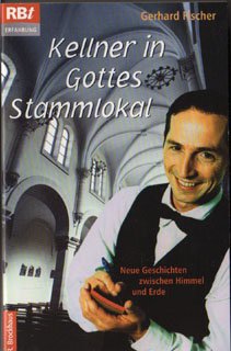 Kellner in Gottes Stammlokal: Neue Geschichten zwischen Himmel und Erde (RBtaschenbücher) Books
