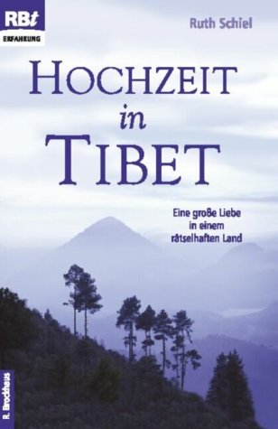 Hochzeit in Tibet: Eine grosse Liebe in einem rätselhaften Land (RBtaschenbücher) Books