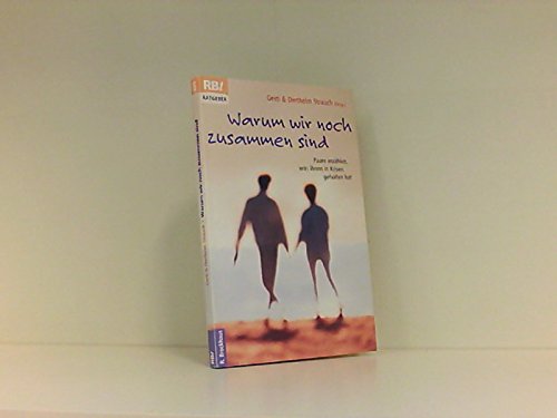 Warum wir noch zusammen sind: Paare erzählen, was ihnen in Krisen geholfen hat (RBtaschenbücher) Religion & Esotericism