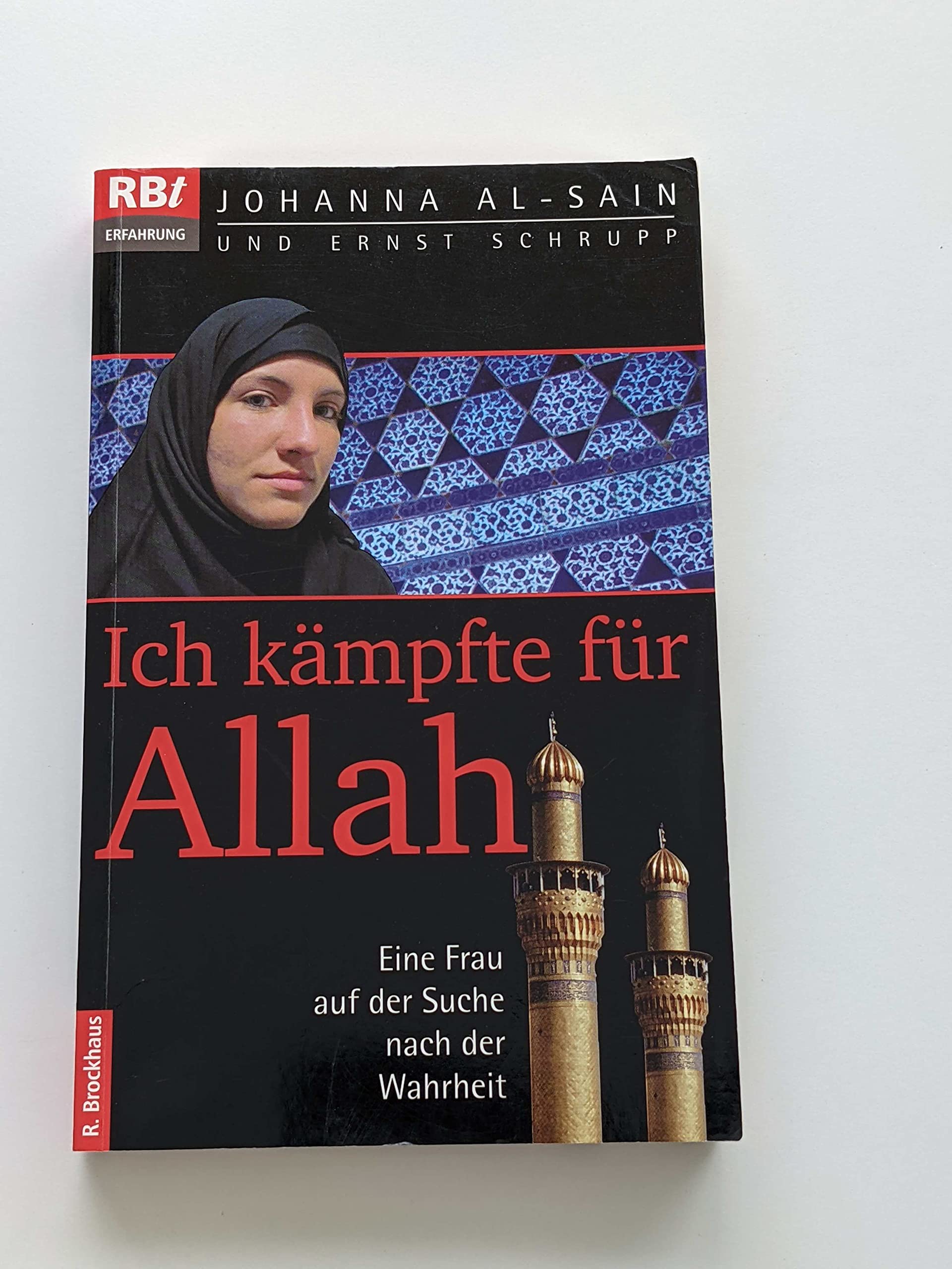 Ich kämpfte für Allah: Eine Frau auf der Suche nach der Wahrheit (RBtaschenbücher) Memories