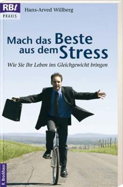 Mach das Beste aus dem Stress: Wie Sie Ihr Leben ins Gleichgewicht bringen (RBtaschenbücher) Psychology