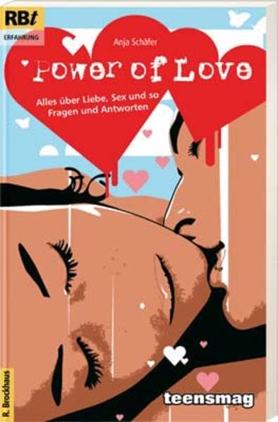 Power of Love: Alles über Liebe, Sex und so - Fragen und Antworten (RBtaschenbücher) Young adult books