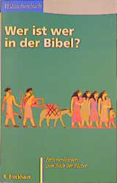 Wer ist wer in der Bibel?: Personenlexikon zum Buch der Bücher (RBtaschenbücher) Religion & Esotericism