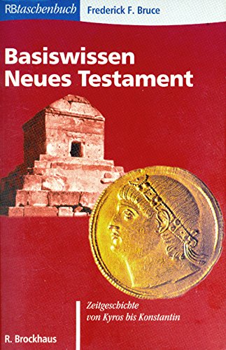 Basiswissen Neues Testament: Zeitgeschichte von Kyros bis Konstantin (RBtaschenbücher) Religion & Esotericism