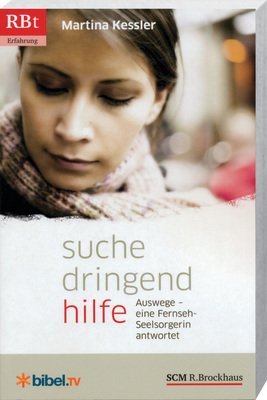 Suche dringend Hilfe: Auswege - eine Fernseh-Seelsorgerin antwortet Religion & Esotericism