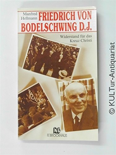 Friedrich von Bodelschwingh der Jüngere: Widerstand für das Kreuz Christi (RBtaschenbücher) Memories