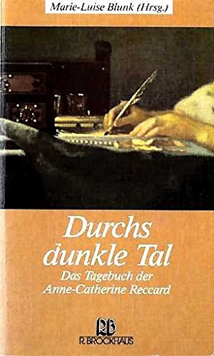 Durchs dunkle Tal: Das Tagebuch der Anne-Catherine Reccard (RBtaschenbücher) Memories