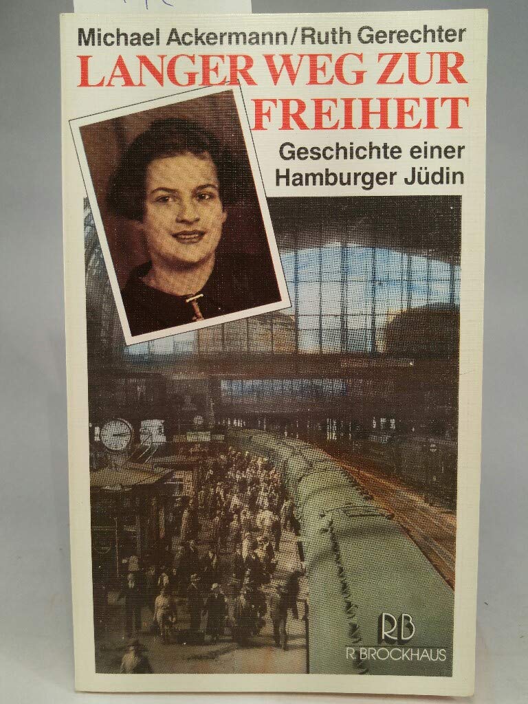 Langer Weg zur Freiheit: Geschichte einer Hamburger Jüdin (RBtaschenbücher) Books