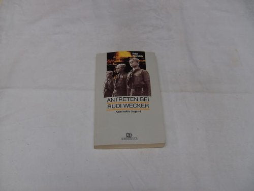 Antreten bei Rudi Wecker: Kaminskis Jugend (RBtaschenbücher) Books