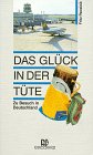 Das Glück in der Tüte. Zu Besuch in Deutschland Books