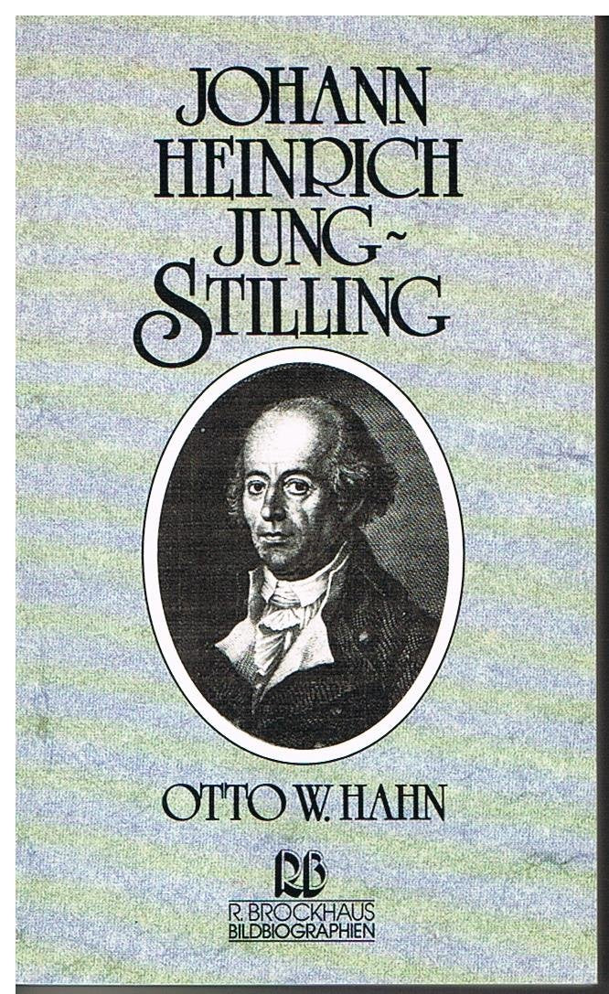 Johann Heinrich Jung-Stilling (Brockhaus Bildbiographien) Memories