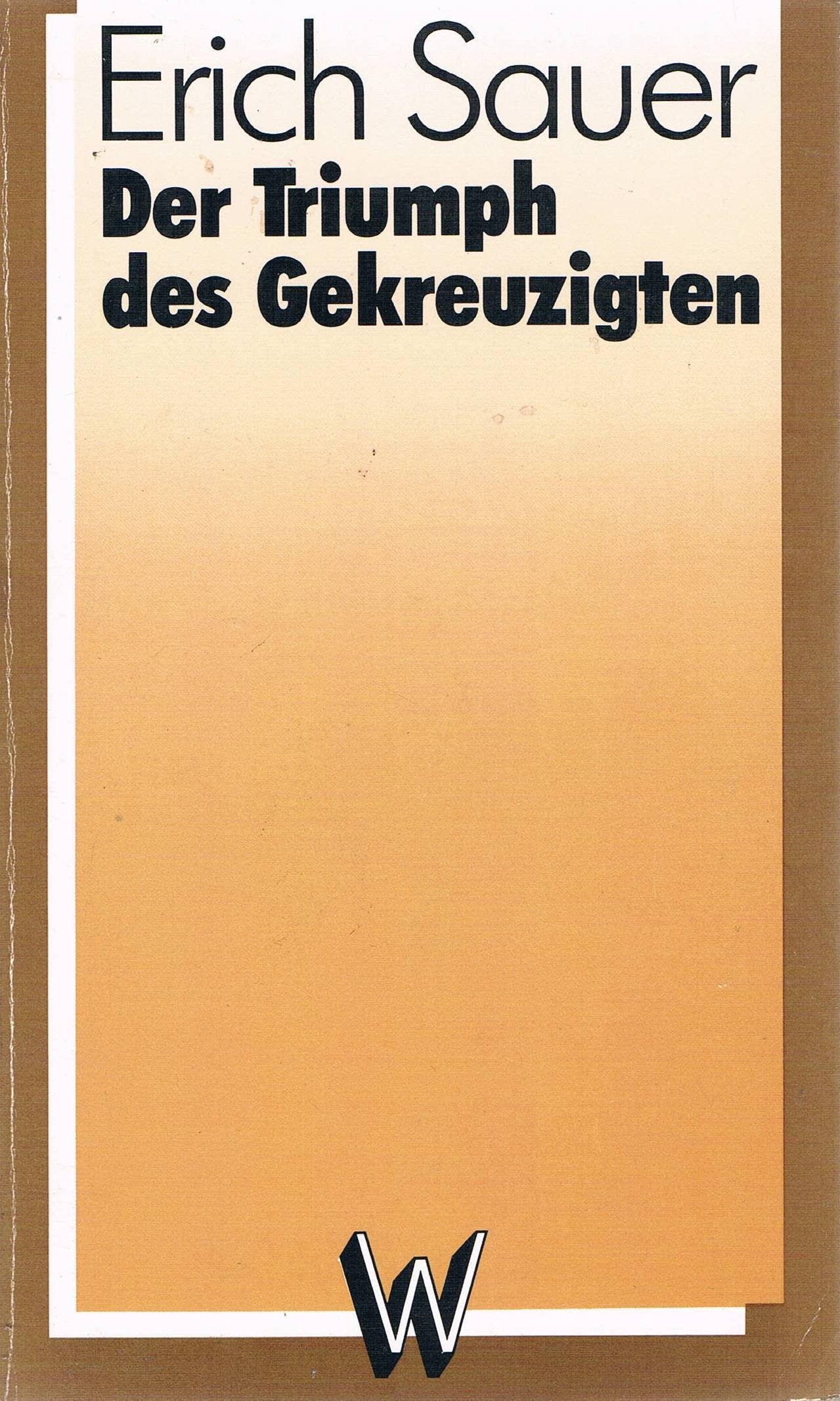 Der Triumph des Gekreuzigten: Ein Gang durch die neutestamentliche Offenbarungsgeschichte mit 90 Predigtentwürfen (Wiedenester Reihe) Religion & Esotericism