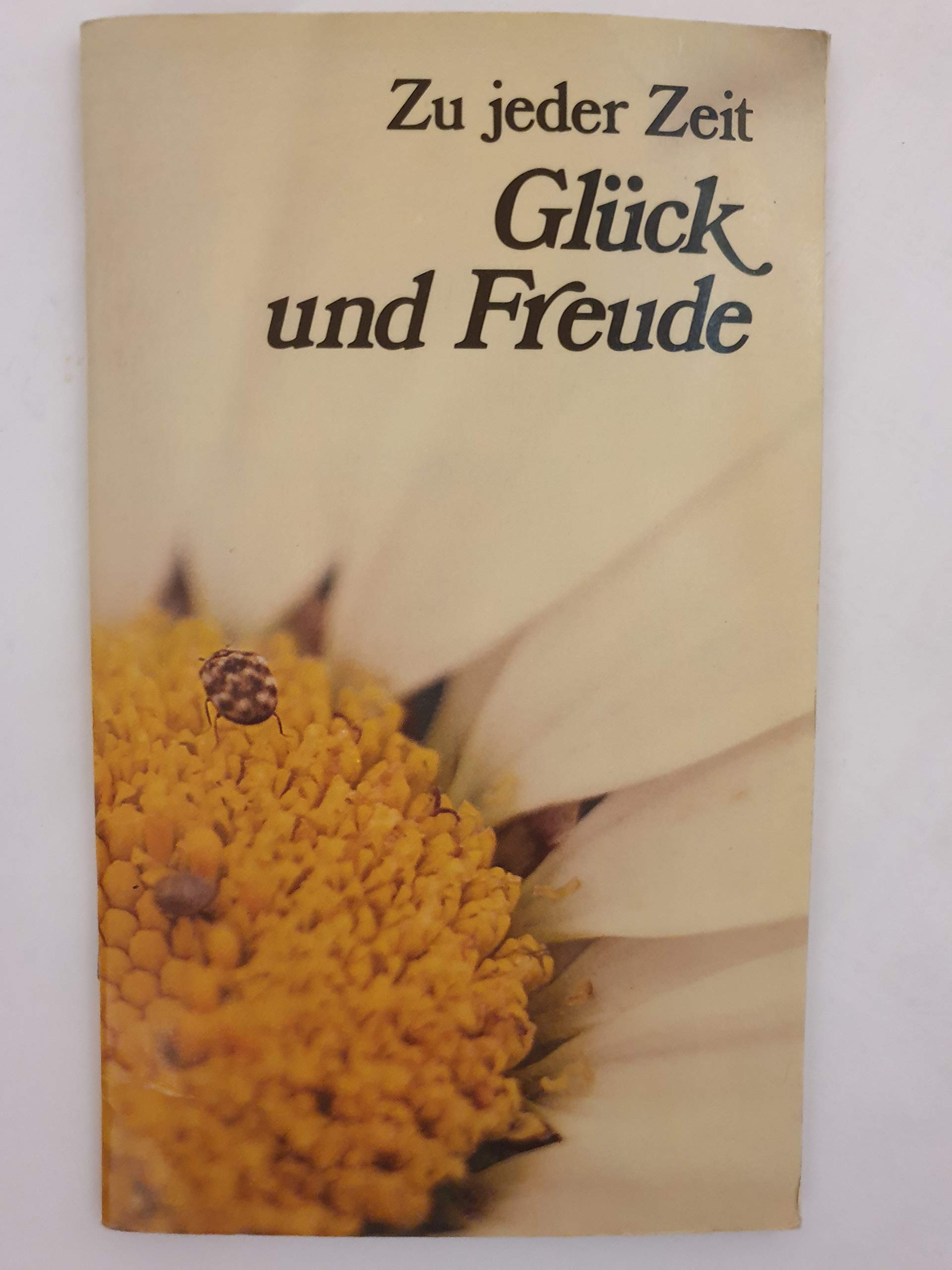 Zu jeder Zeit Glück und Freude Books