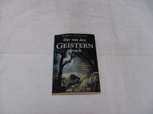 Der mit den Geistern sprach: Ein Schamane findet zu Gott (Brockhaus vielseitig) Contemporary literature