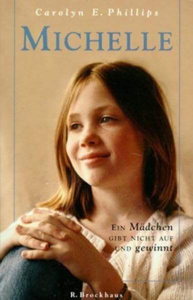 Michelle: Ein Mädchen gibt nicht auf und gewinnt (Brockhaus vielseitig) Memories