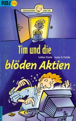 Tim und die blöden Aktien: Geschichten von Tim Novels & Short Stories