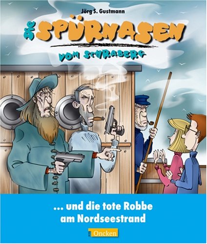 Die Spürnasen vom Schraberg und die tote Robbe am Nordseestrand Novels & Short Stories
