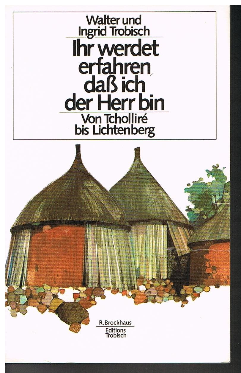 Ihr werdet erfahren, dass ich der Herr bin: Von Tcholliré bis Lichtenberg - Freundesbriefe 1953-1965 Books