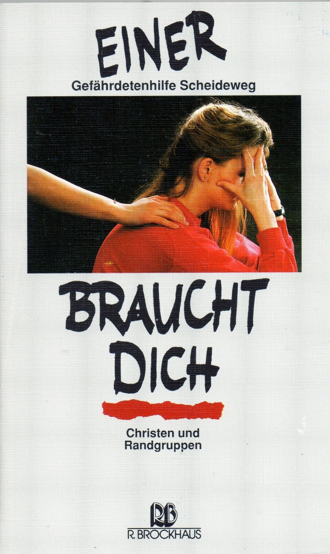 Einer braucht dich: Christen und Randgruppen Books