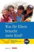 Was für Eltern braucht mein Kind?: Wege zu einer typgemäßen Erziehung Parents & Children
