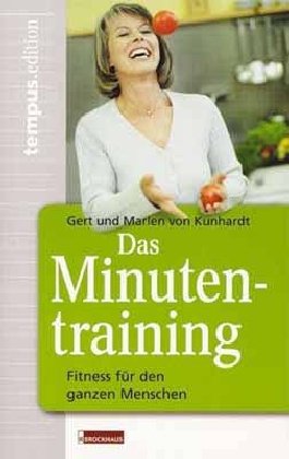 Das Minutentraining: Fitness für den ganzen Menschen (Edition tempus) Leisure & Fun