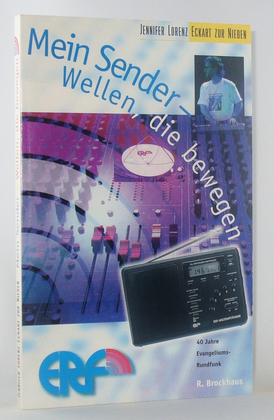 Mein Sender - Wellen, die bewegen: 40 Jahre Evangeliums-Rundfunk Religion & Esotericism