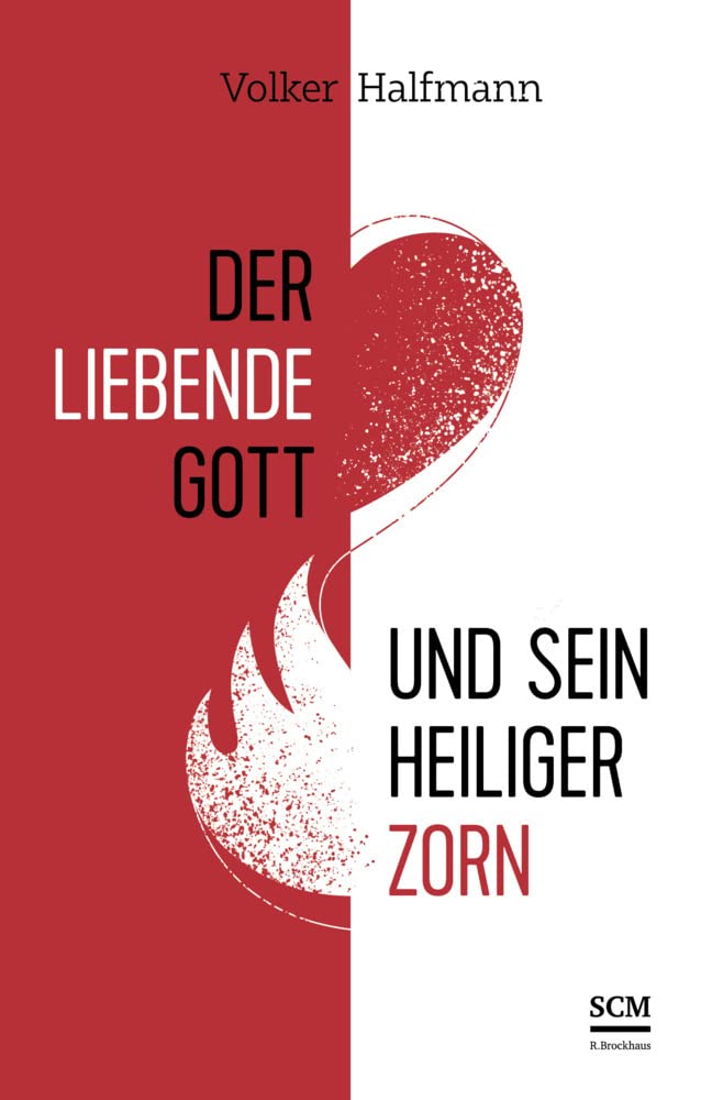 Der liebende Gott und sein heiliger Zorn Religion & Esotericism