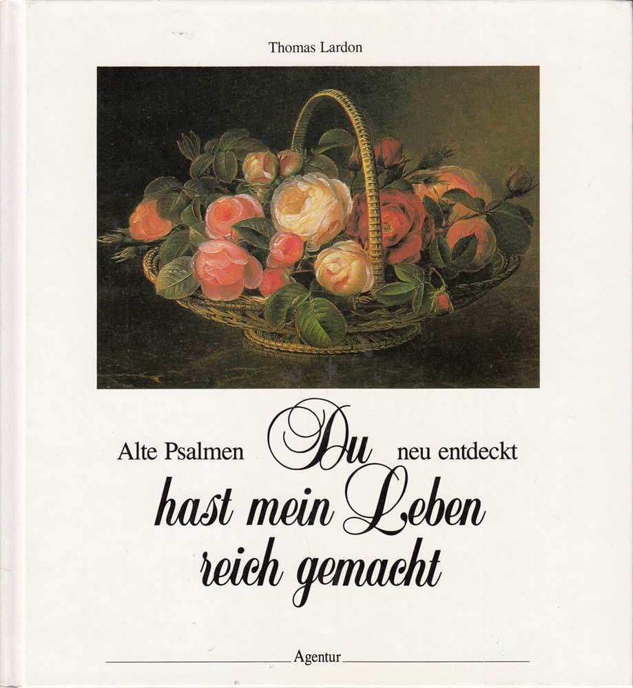 Du hast mein Leben reich gemacht: Alte Psalmen - neu entdeckt. Grossdruck Fiction