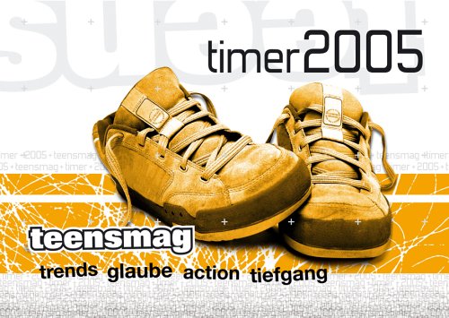 Timer 2005: teensmag - trends, glaube, action, tiefgang Computer Science